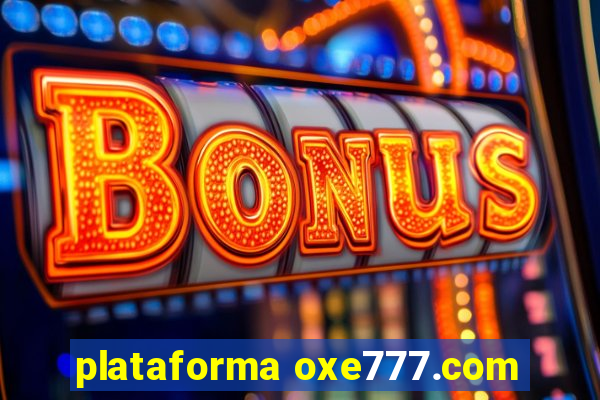 plataforma oxe777.com